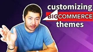 How to Customize BigCommerce Design and Themes to Increase eCommerce Conversions