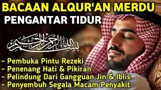 MUROTTAL MERDU PENGANTAR TIDUR,AL KAHFI, ALWAQIAH,ALMULK,AR RAHMAN,YASIN,BY:Alaa Aqel