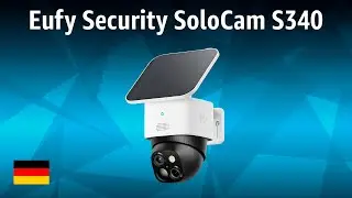 Kamera Überwachung Aussen Eufy Security SoloCam S340 | TEST | Deutsch