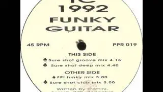 TC 1992 - Funky Guitar (Sure Shot Club Mix)