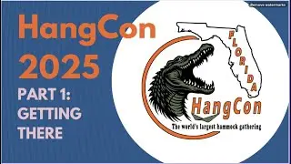 HangCon 2025 Part 1:  Getting there