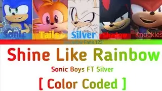Shine Like Rainbows | Sonic Prime Version FT Silver | Color Coded