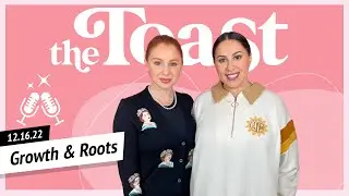 Growth and Roots: The Toast, Friday, December 16th, 2022