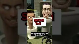 &iquest;Qu&eacute; es Skibidi Toilet?