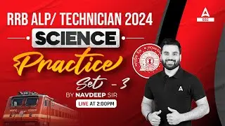 RRB ALP/Technician 2024 | RRB ALP Science Class By Navdeep Sir | Science Practice Set - 3
