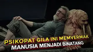 Psikopat Ini Memvermak Manusia Jadi Binatang | Alur Cerita Film Tusk (2014)