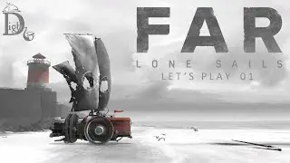 Far - Lone Sails - Let's Play 01