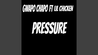 Pressure (feat. Lil Chicken)