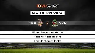 TKR vs SKN Fantasy Picks & Preview | CPL Fantasy Tips & Fantasy Prediction