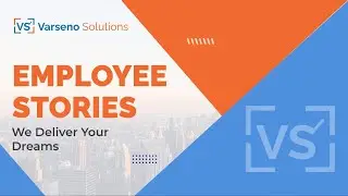 Employee Stories | Varseno Solutions |