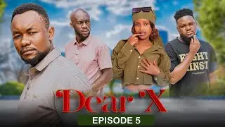 DEAR X [EP 5] Love Story 💕💕💞💞 #clamvevo #dontatv #kiparabrand #pasarfilms #bongomovie #love