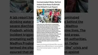 Contaminated Water Behind Indore Diarrhoea Outbreak That Killed 9: Lab Report #new #indore  #shorts