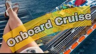 ONBOARD CRUISE