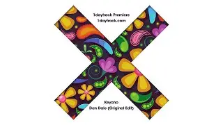 1daytrack Premiere: Keyano - Dan Dale (Original Edit)