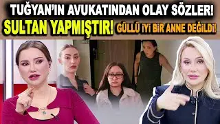 GÜLLÜ'YÜ KARALAMA KAMPANYASI! Tuğyan'ın avukatı Merve Uçanok'tan olay yaratacak açıklamalar!