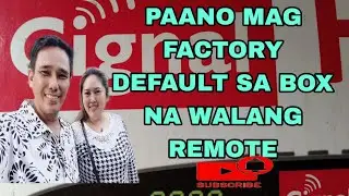 PAANO MAG FACTORY DEFAULT SA BOX NA WALANG REMOTE?   jacstv