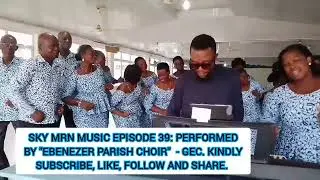 EPISODE 39: AN INTERESTING PERFORMANCE YOU MUST WATCH AND BE BLESSED
