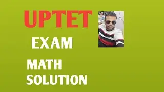 UPTET exam math solution/UPTET exam answer key/UPTET exam solution