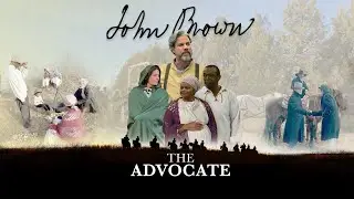 JOHN BROWN THE ADVOCATE (2025) Official Trailer