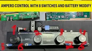 Ampero Control with 8 switches and battery modify