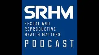 Extractivism, Gold Mining, and Sexual and Reproductive Health and Rights in Kenya: Community Real...