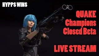 Team Death Match | Quake Champions Closed Beta | HYPPS Pro gaming