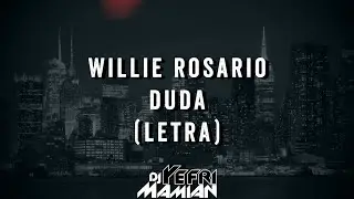 Willie Rosario - Duda (Letra) | DJYefriMamian