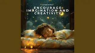 Encourage Imagination and Creativity