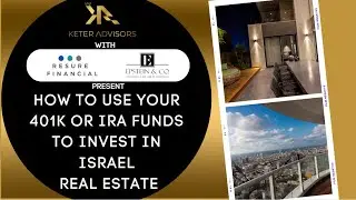 Buying Investment Property In Israel With 401k & IRA Funds - Part 1