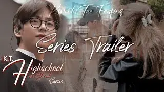 Kim Taehyung High school Heartthrob Series Trailer
