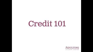 What is credit (Credit 101)