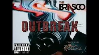 THE BRASCO - OUTBREAK feat. Billy Dollaz  [Official Music Video]