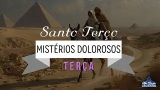Santo Terço dos Mistérios Dolorosos - 13 de Janeiro