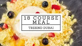 18 Course Meal in Dubai at one the best Restaurants - Tresind