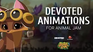 Devoted Animations for Animal Jam | Wildworks