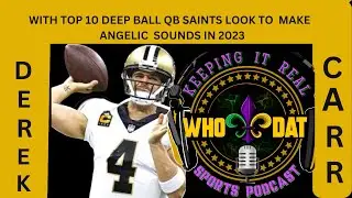 With Top 10 Deep Ball Quarterback. Saints Look To Make Angelic Sounds In 2023