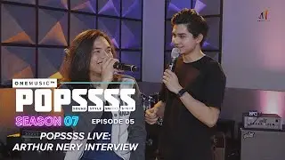 POPSSSS Live: Arthur Nery, of the City Of Golden... Friendzones | One Music POPSSSS S07E05