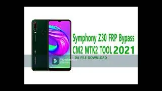 Symphony Z30 FRP Bypass CM2 MTK2 TOOL 2021