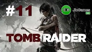 Tomb Raider Gameplay Walkthrough | Part 11 | Intense Survival & Combat | JioGamesCloud