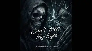 Can't Meet My Eyes 