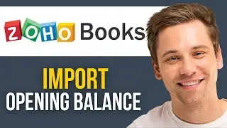Как импортировать начальный баланс в Zoho Books