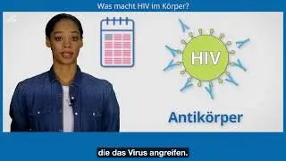 Basiswissen &bdquo;Was macht HIV im K&ouml;rper?&ldquo;