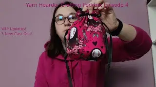 Yarn Hoarder Crafting Podcast Episode 4