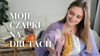 Vlog #8 | Chcesz zrobić czapkę na drutach? Musisz to obejrzeć! | MOJE CZAPKI | Rekomendowane włóczki