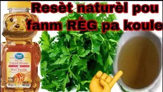 REM&Egrave;D NATUR&Egrave;L POU FANM R&Egrave;G YO PAKA KOULE /3,4,5 MWA SAN PAJANM VINI BYEN /RES&Egrave;T SA C SOLITYON AN