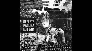 Deplete / Paguba / Штык - 3 Way Split (2021)