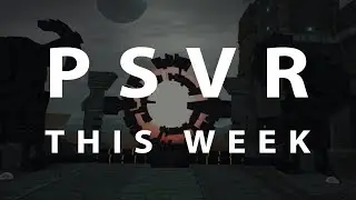 PSVR THIS WEEK | January 14, 2020
