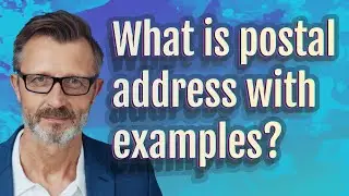What is postal address with examples?