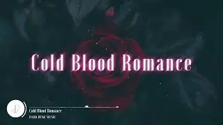 Cold Blood Romance - Dark Duke Music