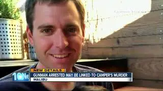 Man arrested in Malibu burglaries may be linked to camper's death